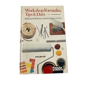 Workshop Formulas Tips And Data By Kenneth M Swezey Hardcover Book